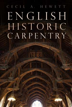 English Historic Carpentry de Cecil A. Hewett