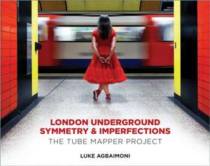 London Underground Symmetry and Imperfections de Luke Agbaimoni