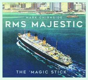 RMS Majestic de Mark Chirnside