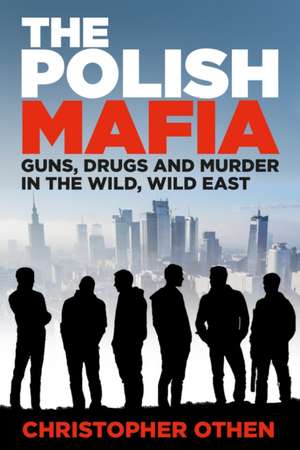 The Polish Mafia de Christopher Othen