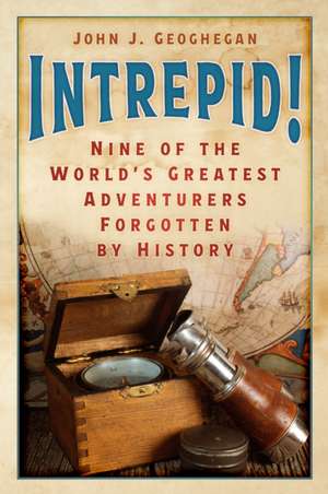 Intrepid! de John J. Geoghegan