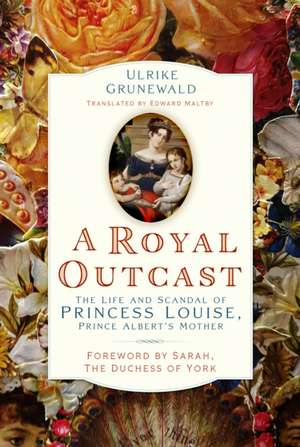 A Royal Outcast de Ulrike Grunewald