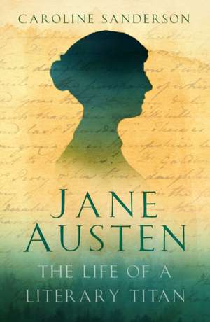 Jane Austen de Caroline Sanderson