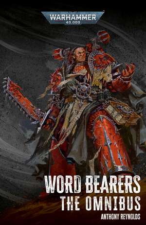 Word Bearers: The Omnibus de Anthony Reynolds