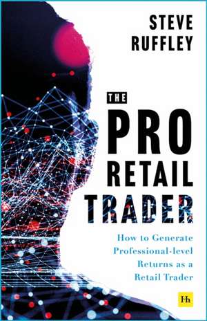 The Pro-Retail Trader de Steve Ruffley