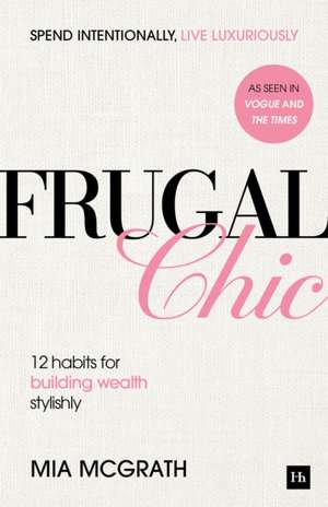 Frugal Chic de Mia McGrath