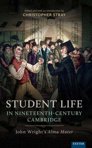 Student Life in Nineteenth-Century Cambridge de Christopher Stray