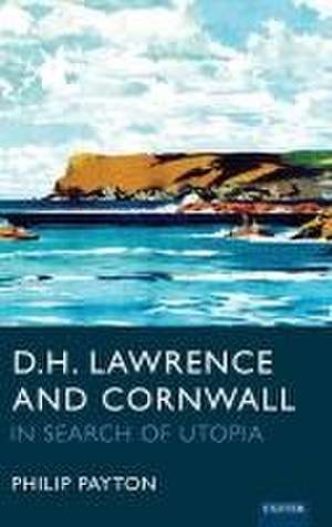 D.H. Lawrence and Cornwall de Philip Payton