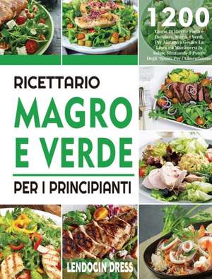 Ricettario Magro e Verde Per i Principianti de Lendocin Dress