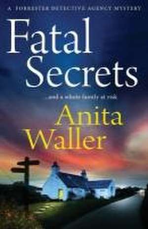 Fatal Secrets de Anita Waller