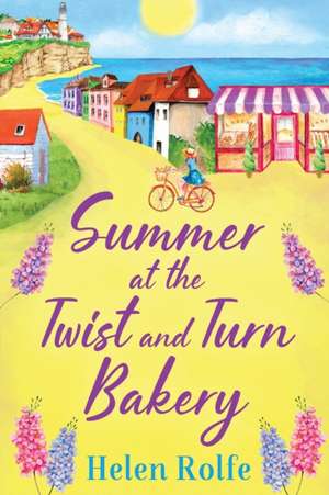 Summer at the Twist and Turn Bakery de Helen Rolfe