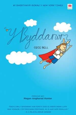 Bell, C: Y Byddarwr