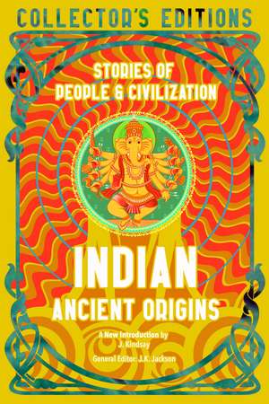 Indian Ancient Origins: Stories Of People & Civilization de Roshen Dalal