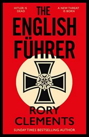 The English Fuhrer de Rory Clements