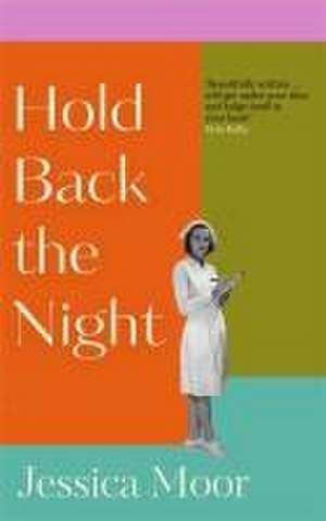 Hold Back the Night de Jessica Moor