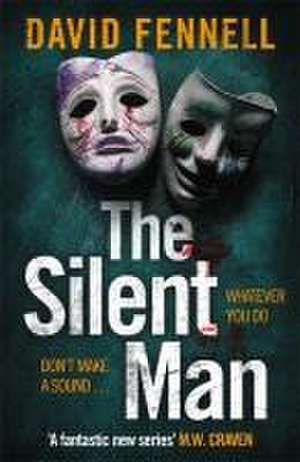 The Silent Man de David Fennell