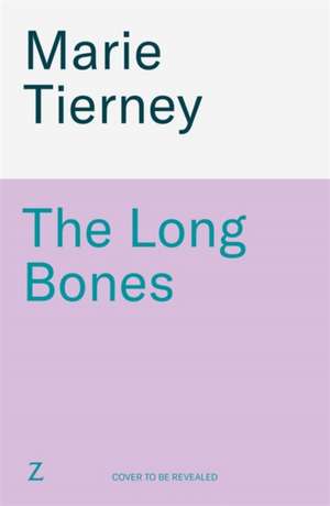 The Long Bones de Marie Tierney