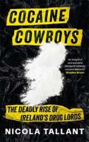 Cocaine Cowboys de Nicola Tallant