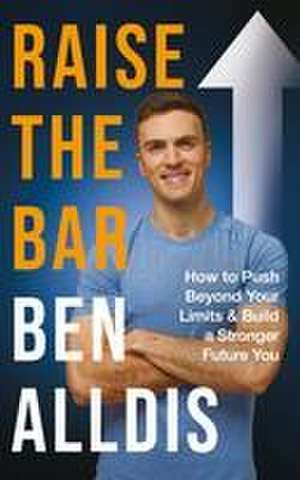 Raise The Bar de Ben Alldis