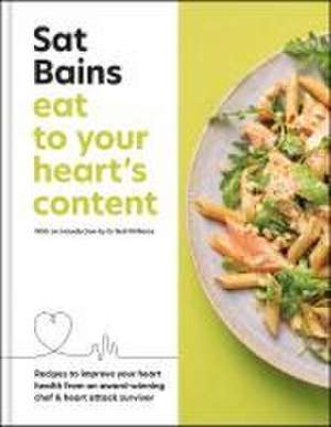 Eat to Your Heart's Content de Sat Bains