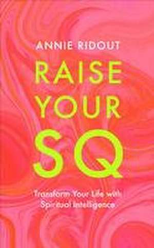 Raise Your SQ de Annie Ridout