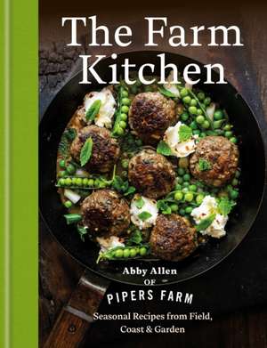The Farm Kitchen de Abby Allen