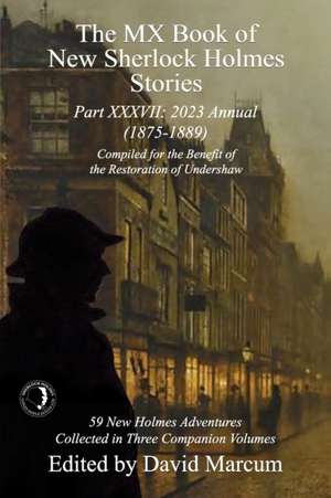 The MX Book of New Sherlock Holmes Stories Part XXXVII de David Marcum