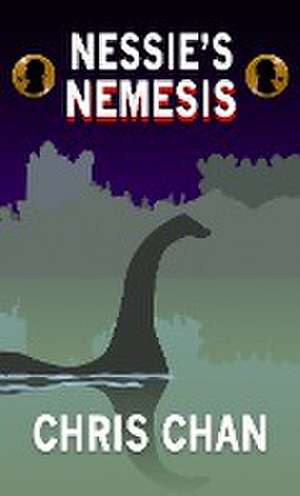Nessie's Nemesis de Chris Chan