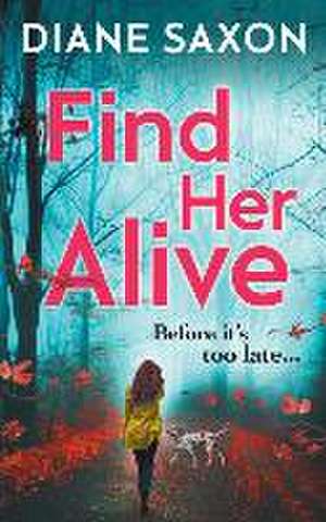 Find Her Alive de Diane Saxon