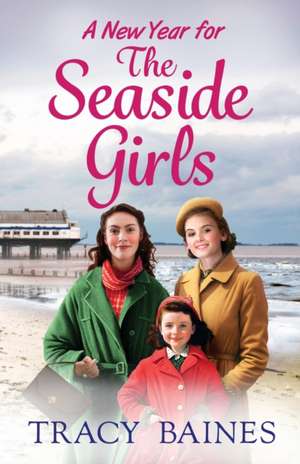 A New Year for the Seaside Girls de Tracy Baines