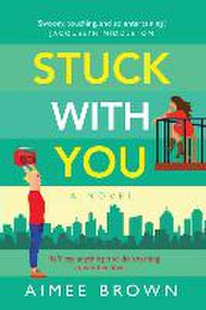 Stuck With You de Aimee Brown