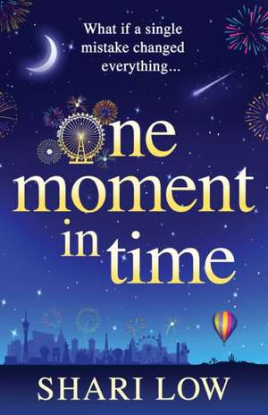 One Moment in Time de Shari Low