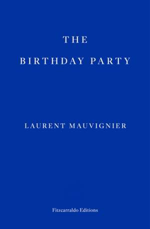 The Birthday Party de Laurent Mauvignier