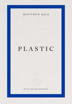 plastic de Matthew Rice