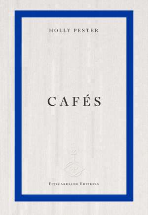 Cafés de Holly Pester