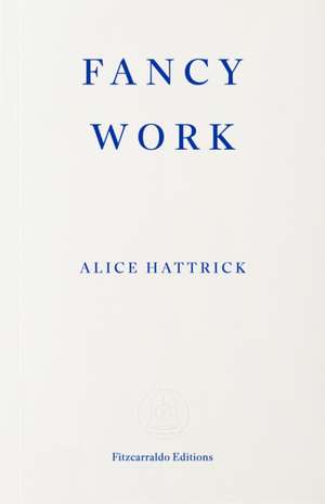 Fancy Work de Alice Hattrick