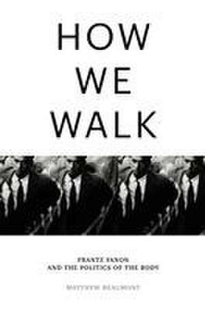 How We Walk de Matthew Beaumont