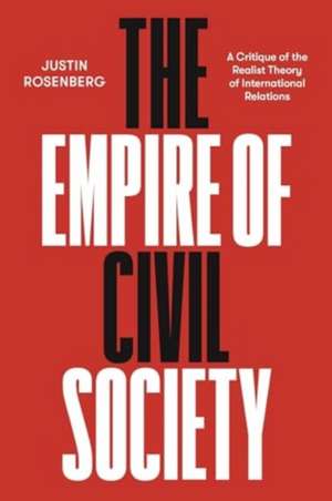 The Empire of Civil Society de Justin Rosenberg