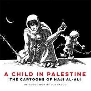 A Child in Palestine de Naji Al-Ali