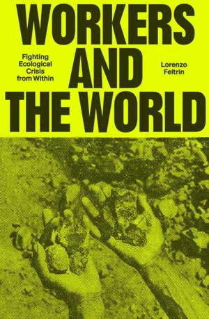 Workers and the World de Lorenzo Feltrin