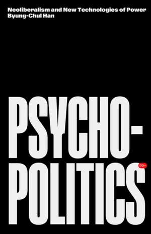 Psychopolitics de Byung-Chul Han