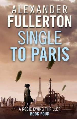 Single to Paris de Alexander Fullerton