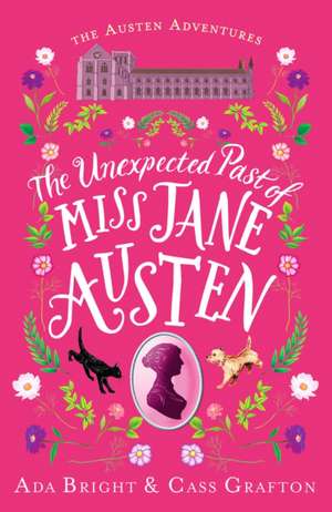 Bright, A: Unexpected Past of Miss Jane Austen de Cass Grafton