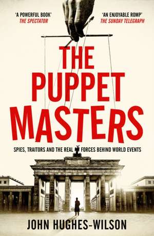 The Puppet Masters de John Hughes-Wilson