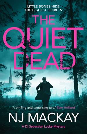 The Quiet Dead: A thrilling, twisty, addictive crime thriller de NJ Mackay