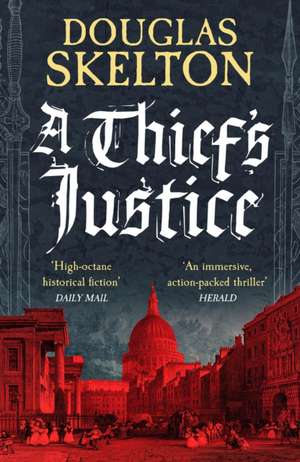 A Thief's Justice de Douglas Skelton