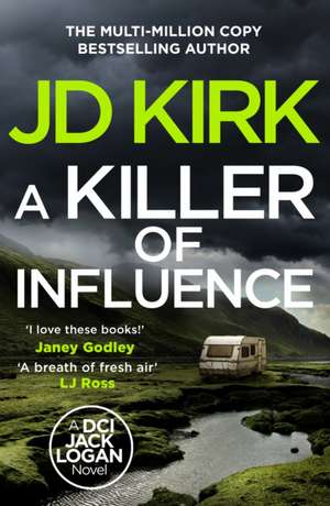 A Killer of Influence de Jd Kirk