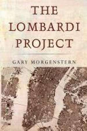 The Lombardi Project de Gary Morgenstern