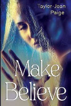 Make Believe de Taylor-Jean Paige