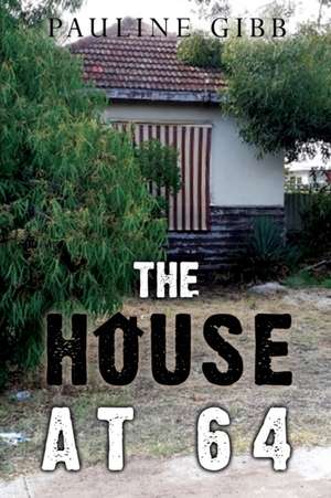 The House at 64 de Pauline Gibb